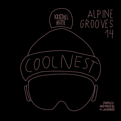 VA - Alpine Grooves 14 Coolnest (Kristallhutte) [MP2269]